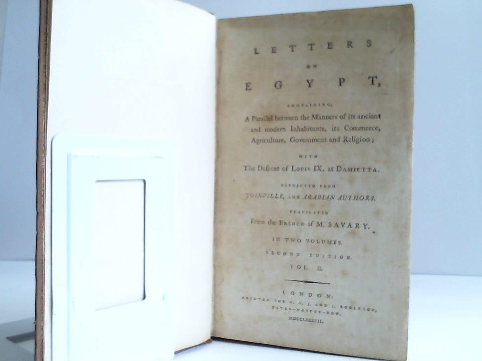 Letters on Egypt. Containing a Parallel between the Manners of ist ancient and modern Inhabitants, ist Commerce, Agriculture, Government and Religion. Band 2 (von 2 Bänden)