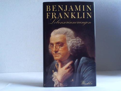 Franklin, Benjamin - Lebenserinnerungen