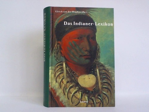 Heyden, Ulrich van der (Hrsg.) - Das Indianerlexikon