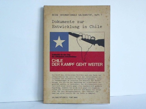 Komitee Solidaritt mit Chile, Berlin / Sozialistisches Bro, Offenbach (Hrsg.) - Chile - Der Kampf geht weiter. Dokumente zur Entwicklung in Chile