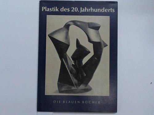 Osten, Gert von der - Plastik des 20. Jahrhunderts in Deutschland, sterreich und  der Schweiz
