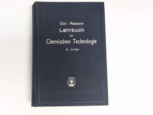 Rassow, Berthold/Ost, Hermann - Lehrbuch der chemischen Technologie