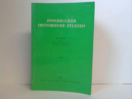 Institut fr Geschichte der Universitt Innsbruck (Hrsg.) - Innsbrucker Historische Studien, 6. Band