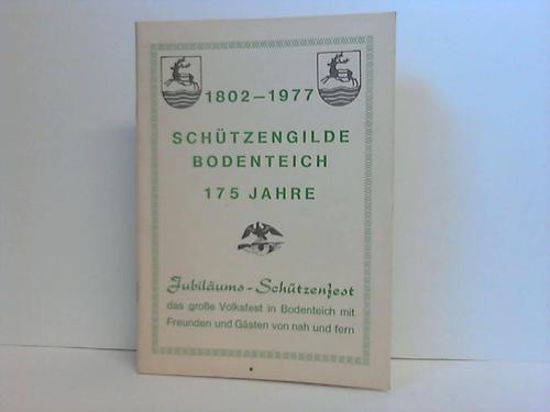 Schtzengilde Bodenteich - 1802-1977, Schtzengilde Bodenteich. 175 Jahre Jubilums-Schtzenfest