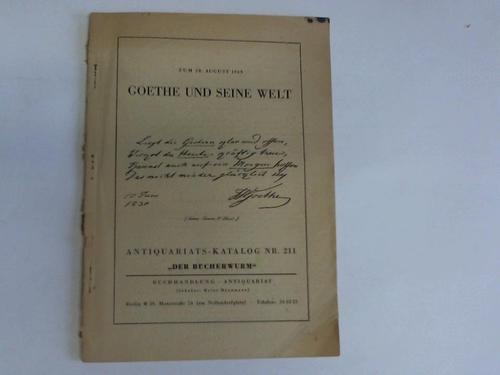 (Goethe) - Der Bcherwurm - Antiquariats-Katalog Nr. 211: Goethe und seine Welt