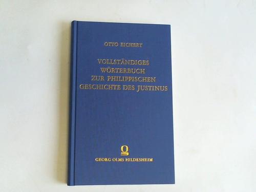 Eichert, Otto - Vollstndiges Wrterbuch zur Philippischen Geschichte des Justinus
