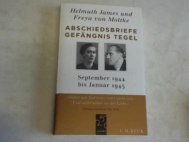 Moltke, Helmuth Caspar von/Moltke, Ulrike von, Moltke/James, helmuth - Abschiedsbriefe Gefngnis Tegel: September 1944 - Januar 1945
