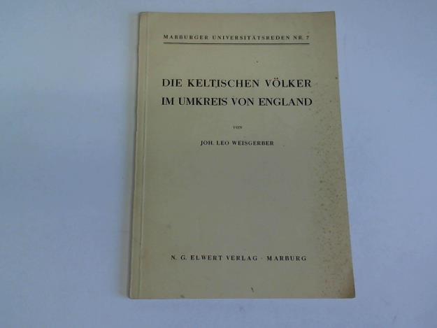Weisgerber, Joh. Leo - Die keltischen Vlker im Umreis von England