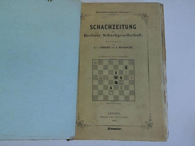 Schachzeitung der Berliner Schachgesellschaft. 12 Hefte (in 11 Heften)