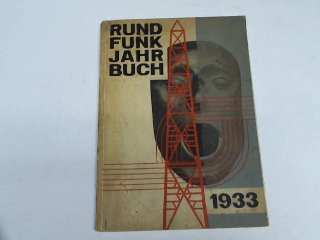 Reichs-Rundfunk-Gesellschaft (Hrsg.) - Rundfunk Jahrbuch 1933