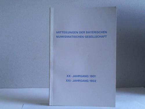 Redaktions-Comite der Bayerischen Numismatischen Gesellschaft (Hrsg.) - Mitteilungen der Bayerischen Numismatischen Gesellschaft, XX. Jahrgang 1901 / XXI. Jahrgang 1902. 2 Jahrgnge in 1 Band