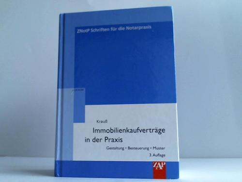 Krau, Hans-Frieder - Immobilienkaufvertrge in der Praxis. Gestaltung, Besteuerung, Muster