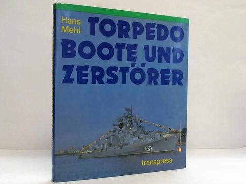 Mehl, Hans - Torpedoboote und Zerstrer