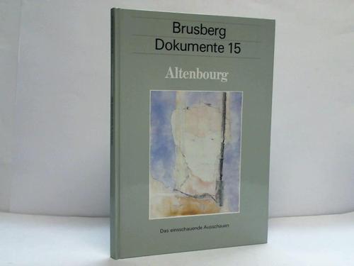 Brusberg , Dieter - Gerhard Altenbourg. das einsschauende Ausschauen . Kpfe und Szenen 1949 bis 1986