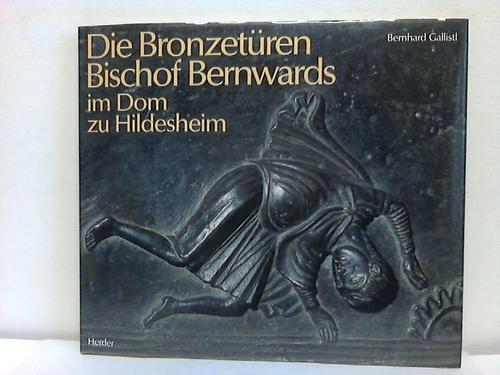 Hildesheim - Gallistl, Bernhard - Die Bronzetren Bischof Bernwards im Dom zu Hildesheim