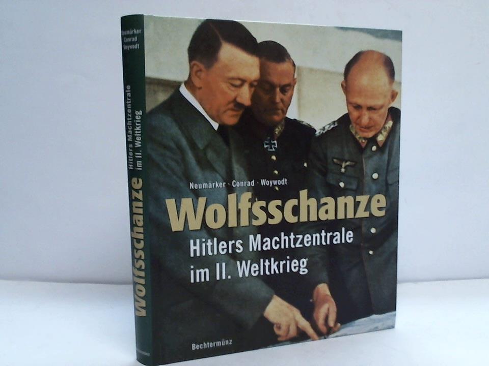 Wolfsschanze. Hitlers Machtzentrale im II. Weltkrieg