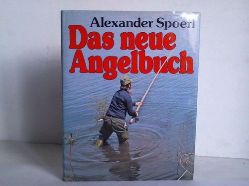 Spoerl, Alexander - Das neue Angelbuch