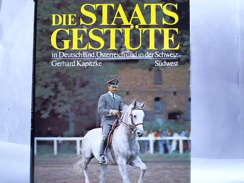 Kapitzke, Gerhard - Die Staatsgestte in Deutschland, sterreich und in der Schweiz
