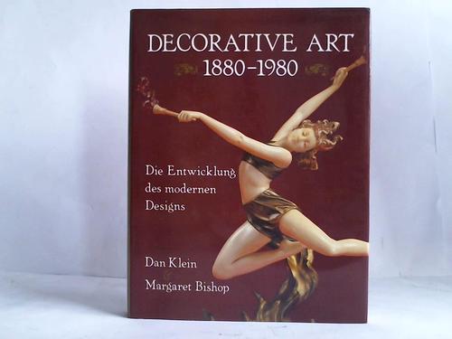 Klein, Dan / Bishop, Margaret - Decorative Art 1880-1980. Die Entwicklung des modernen Designs
