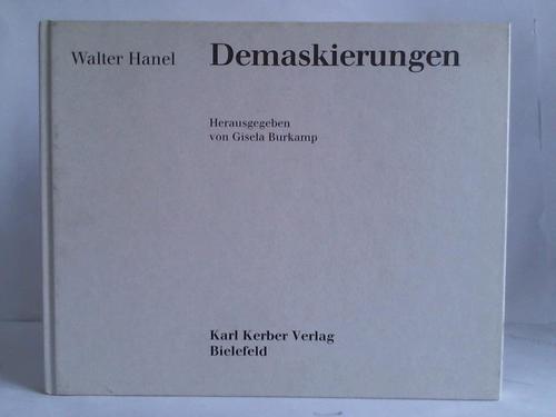 Hanel, Walter - Demaskierungen