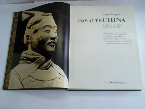 Goepper, Roger - Das alte China. Geschichte und Kultur des Reiches der Mitte