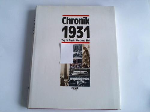 Schtt, Ernst christian - Chronik 1931. Tag fr Tag in Wort und Bild