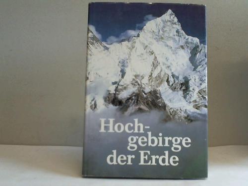 Klotz, Gerhard (Hrsg.) - Hochgebirge der Erde und ihre Pflanzen- und Tierwelt