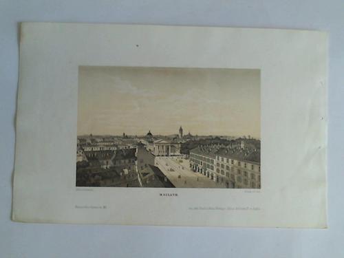 Mailand - Blick von oben links auf die Stadt und die Porta Nuova, eines der Stadttore Mailands. Farbige Lithographie von Schwabe. Druck von H. Osti