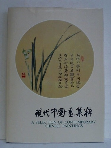 Jie, Sun (Hrsg.) - A Selection of Contemporary Chinese Paintings