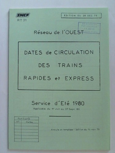 Societe nationale des chemins de fer francais (SNCF) - Reseau de l'ouest. Dates de circulation des trains rapide et express. Service d'Ete 1980, Applicable du 1er Juin au 27. Sept. 80