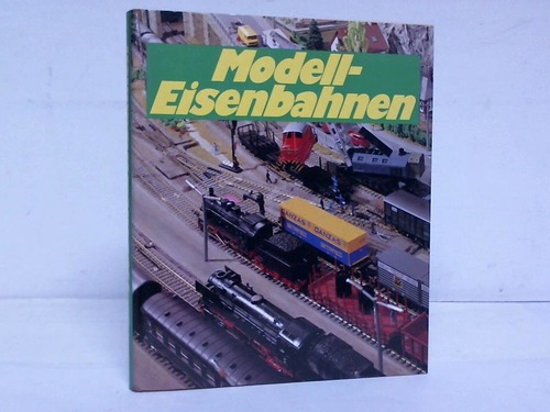 Kaiser, Wolfgang - Modell-Eisenbahnen