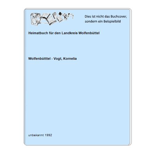 Wolfenbtttel - Vogt, Kornelia - Heimatbuch fr den Landkreis Wolfenbttel