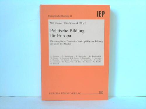 Cremer, Will / Schmuck, Otto (Hrsg.) - Politische Bildung fr Europa. Die europische Dimension in der politischen Bildung der zwlf EG-Staaten