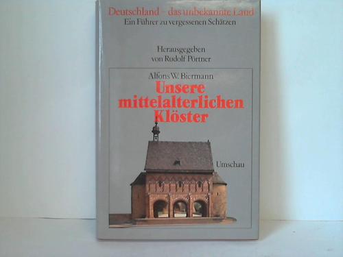 Biermann, Alfons W. - Unsere mittelalterlichen Klster