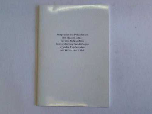 Deutscher Bundestag (Hrsg.) - Ansprache des Prsidenten des Staates Israel vor den Mitgliedern des Deutschen Bundestages und des Bundesrates