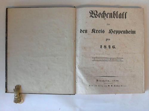 Heppenheim - Wochenblatt fr den Kreis Heppenheim pro 1846. Nr. 1- Nr. 52 (komplett)