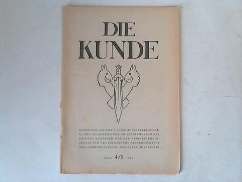 Kunde, Die - Gemeinsames Mitteilungsblatt des Urgeschichtlichen Auendienstes am Landesmuseum der Provinz Hannover