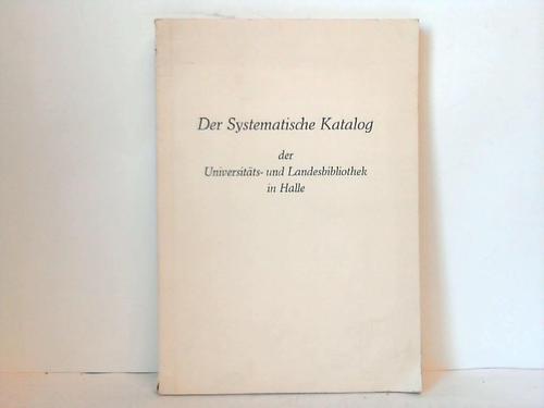 Langer, Manfred (Hrsg.) - Der Systematische Katalog der Universitt- und Landesbibliothek Sachsen-Anhalt in Halle (Saale)