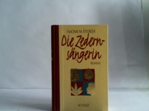 Stokes, Naomi M. - Die Zedernsngerin