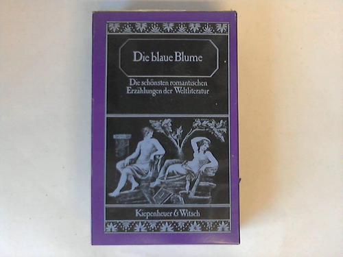 Kesten, Hermann (Hrsg.) - Die blaue Blume. Die schnsten erotischen Erzhlungen der Weltliteratur. Eine Anthologie. 2 Bnde