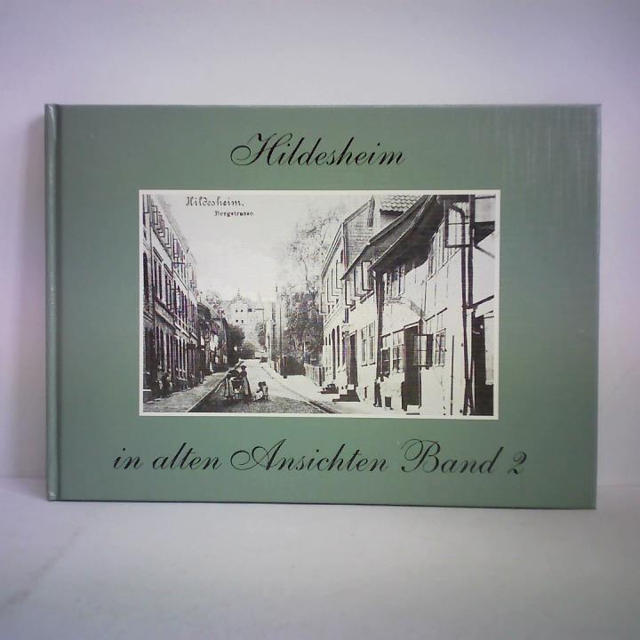 Hildesheim - Schlotter, Hans - Hildesheim in alten Ansichten, Band 2