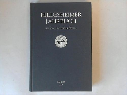 Hildesheim - Hildesheimer Jahrbuch fr Stadt und Stift Hildesheim. Band 75. 2003