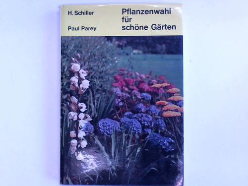 Schiller, Hans - Pflanzenwahl fr schne Grten