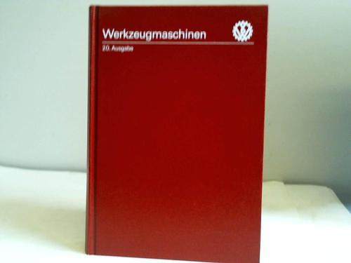 Verein deutscher Werkzeugmaschinenfabriken e.V. (Hrsg.) - Werkzeugmaschinen-Bezugsquellenverzeichnis. 20. Ausgabe