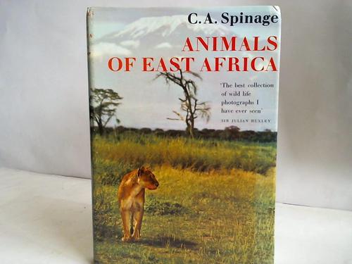 Spinage, C. A. - Animals of East Africa