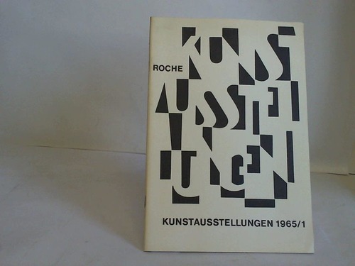 Deutsche Hoffmann La Roche AG, Grenzach (Hrsg.) - Kunst-Ausstellungen 1965/1