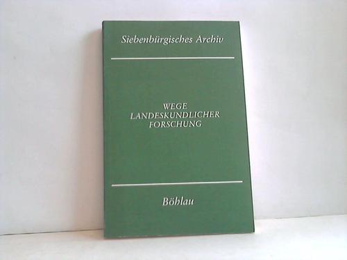 Siebenbrgisches Archiv - Wege landeskundlicher Forschung. 25 Jahre Arbeitskreis fr Siebenbrgische Landeskunde 1962 - 1987