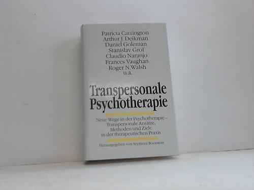 Boorstein, Seymour (Hrsg.) - Transpersonale Psychotherapie. Neue Wege in der Psychotherapie - Transpersonale Anstze, Methoden und Ziele in der therapeutischen Praxis