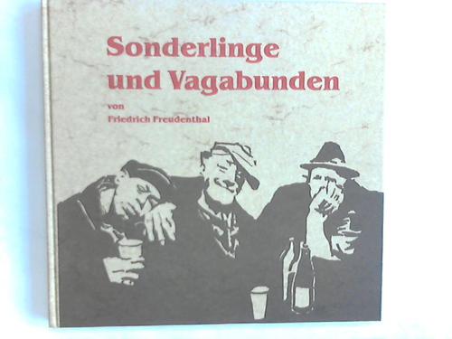 Freudenthal, Friedrich - Sonderlinge und Vagabunden