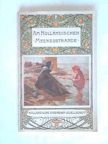 Hollndische Eisenbahn Gesellschaft - Am Hollndischen Meeresstrande